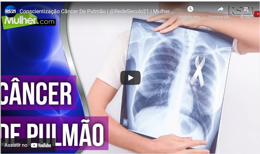 Conscientização Câncer De Pulmão | @RedeSeculo21 | Mulher.com | 17/08/2022